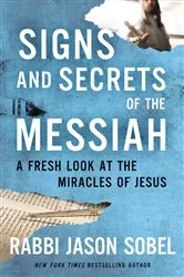 Book cover of Signs and Secrets of the Messiah by Rabbi Jason Sobel