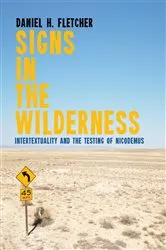 Book cover of Signs in the Wilderness by Daniel H. Fletcher