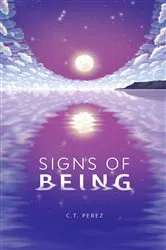 Book cover of Signs of Being by C.T. Perez