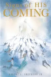 Book cover of Signs of His Coming by Shepherd, Robert, L.