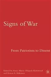 Book cover of Signs of War: From Patriotism to Dissent by A. Obajtek-Kirkwood