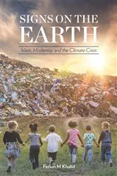 Book cover of Signs on the Earth by Fazlun Khalid