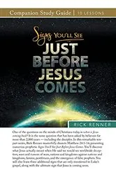 Book cover of Signs You'll See Just Before Jesus Comes Study Guide by Rick Renner