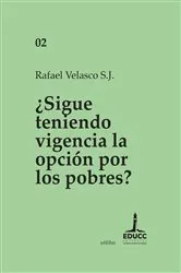 Book cover of ¿Sigue teniendo vigencia la opción por los pobres? by Rafael Velasco S. J.