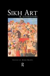 Book cover of Sikh Art and Literature by Kerry Brown