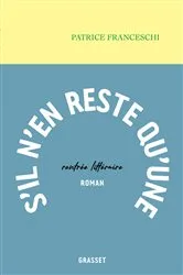 Book cover of S'il n'en reste qu'une by Patrice Franceschi