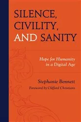 Book cover of Silence, Civility, and Sanity by Stephanie Bennett