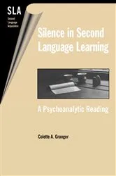Book cover of Silence in Second Language Learning by Colette A. Granger