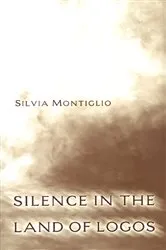 Book cover of Silence in the Land of Logos by Silvia Montiglio