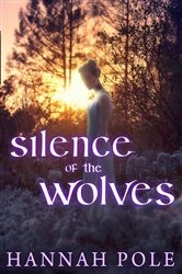 Book cover of Silence of the Wolves by Hannah Pole