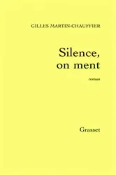 Book cover of Silence, on ment by Gilles Martin-Chauffier