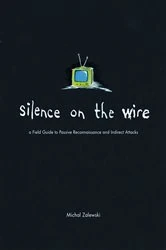 Book cover of Silence on the Wire by Michal Zalewski