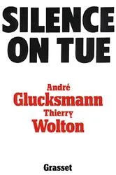 Book cover of Silence on tue by André Glucksmann