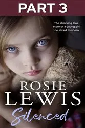 Book cover of Silenced: Part 3 of 3 by Rosie Lewis