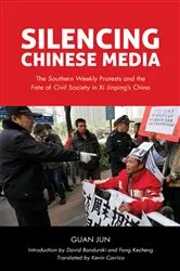 Book cover of Silencing Chinese Media by Guan Jun
