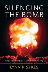 Book cover of Silencing the Bomb by Lynn R. Sykes