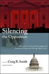 Book cover of Silencing the Opposition (2nd ed.) by Craig R. Smith