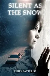 Book cover of Silent as the Snow by Emily Pattullo