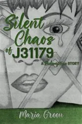 Book cover of Silent Chaos of J31179 by Maria Green