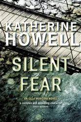 Book cover of Silent Fear: An Ella Marconi Novel 5 by Katherine Howell