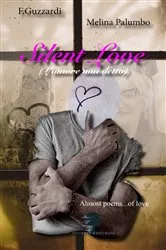 Book cover of SILENT LOVE (L'amore non detto) by F.Guzzardi Melina Palumbo and