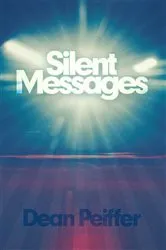Book cover of Silent Messages by Dean Peiffer