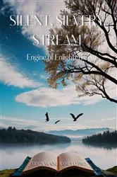 Book cover of SILENT, SILVERY STREAM by Deonaraine Ramdeo PhD
