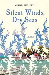 Book cover of Silent Winds, Dry Seas by Vinod Busjeet