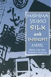 Book cover of Silk and Insight by Yukio Mishima