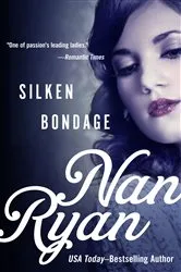 Book cover of Silken Bondage by Nan Ryan