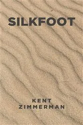 Book cover of Silkfoot by Kent Zimmerman
