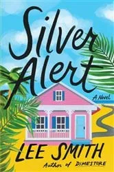 Book cover of Silver Alert by Lee Smith