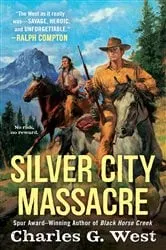 Book cover of Silver City Massacre by Charles G. West