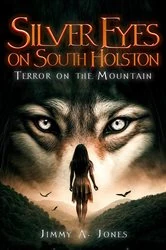 Book cover of SILVER EYES ON SOUTH HOLSTON by Jimmy A. Jones