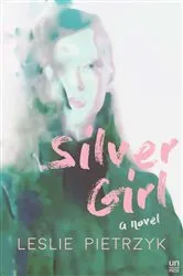 Book cover of Silver Girl by Elin Hilderbrand