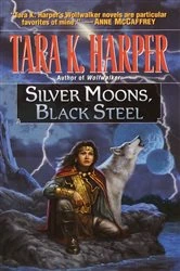 Book cover of Silver Moons, Black Steel by Tara K. Harper