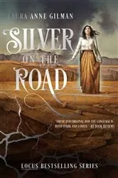 Book cover of Silver on the Road by Laura Anne Gilman