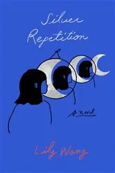 Book cover of Silver Repetition by Lily Wang
