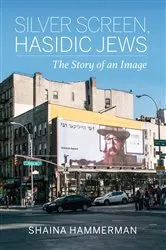 Book cover of Silver Screen, Hasidic Jews by Shaina Hammerman