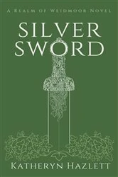 Book cover of Silver Sword by Katheryn Hazlett