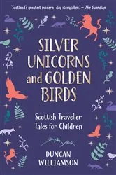 Book cover of Silver Unicorns and Golden Birds by Duncan Williamson