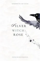 Book cover of Silver Witch Rose by Ellie Deighton