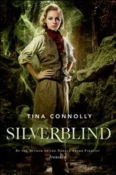 Book cover of Silverblind by Tina Connolly