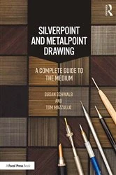 Book cover of Silverpoint and Metalpoint Drawing by Susan Schwalb