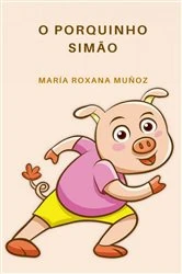 Book cover of Simão o porquinho. by Maria Roxana Muñoz
