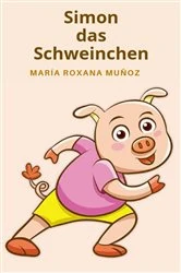 Book cover of Simon, das Schweinchen by Maria Roxana Muñoz