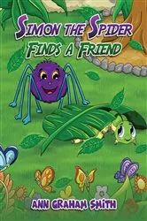 Book cover of Simon the Spider Finds a Friend by Ann Graham Smith