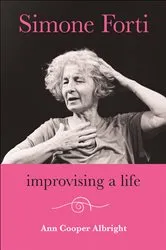 Book cover of Simone Forti by Ann Cooper Albright