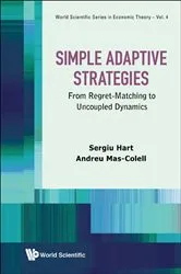 Book cover of Simple Adaptive Strategies: From Regret-matching To Uncoupled Dynamics by Sergiu Hart