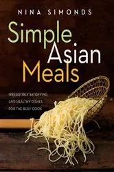 Book cover of Simple Asian Meals by Nina Simonds